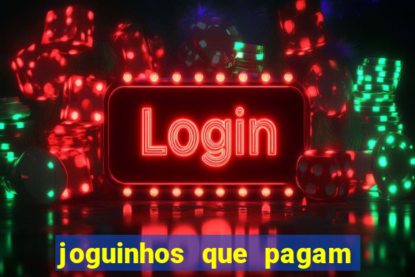 joguinhos que pagam de verdade